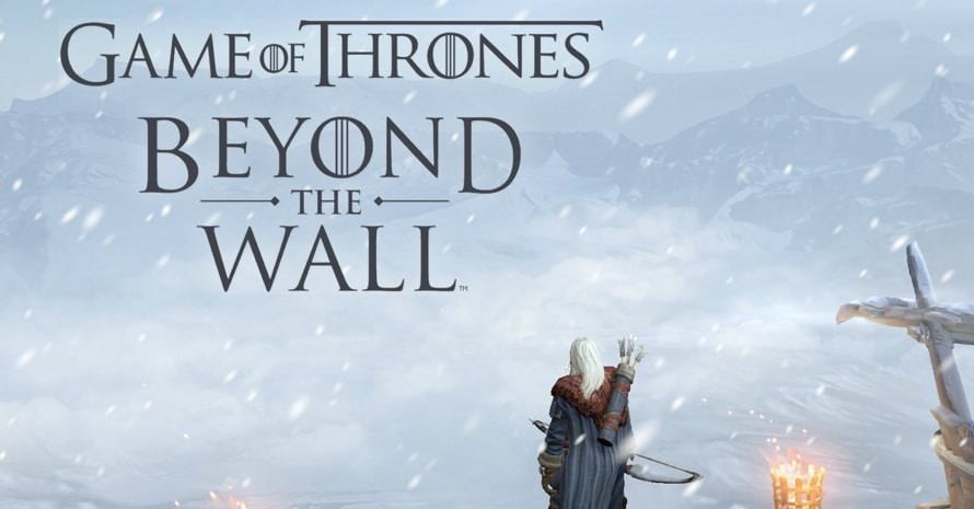 Game of Thrones- Beyond the Wall